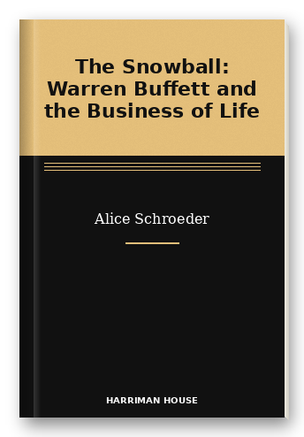 The Snowball: Warren Buffett and the Business of Life